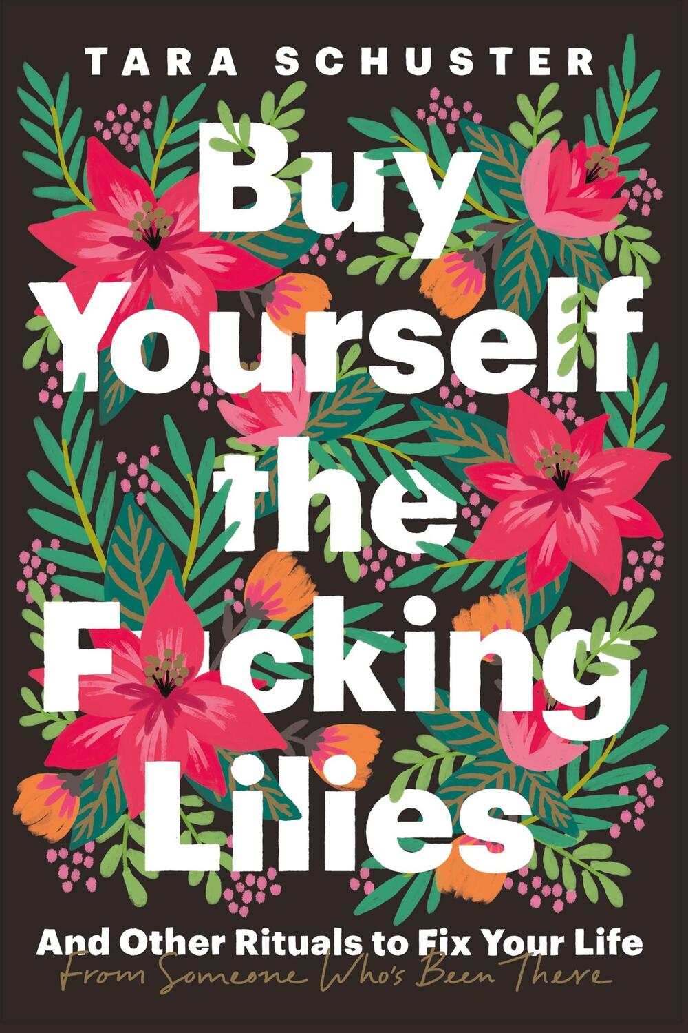 Cover: 9781035408740 | Buy Yourself the F*cking Lilies | Tara Schuster | Taschenbuch | 2023