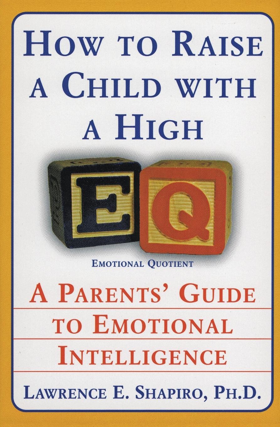 Cover: 9780060928919 | How to Raise a Child with a High Eq | Lawrence E Shapiro | Taschenbuch