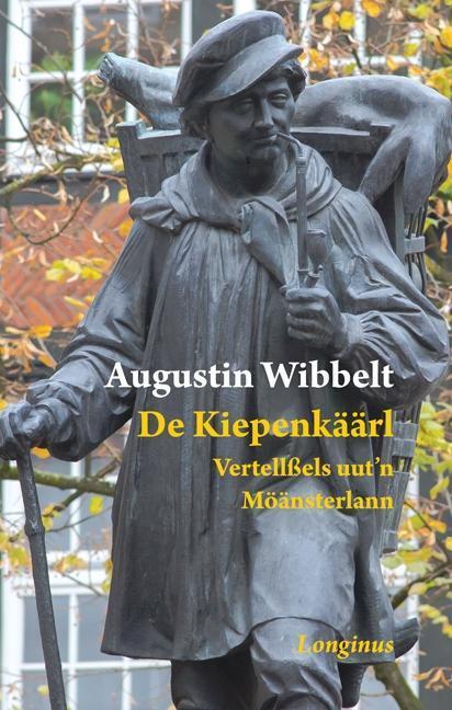 Cover: 9783945113042 | De Kiepenkäärl | Vertellßels uut'n Möänsterlann | Augustin Wibbelt | ?