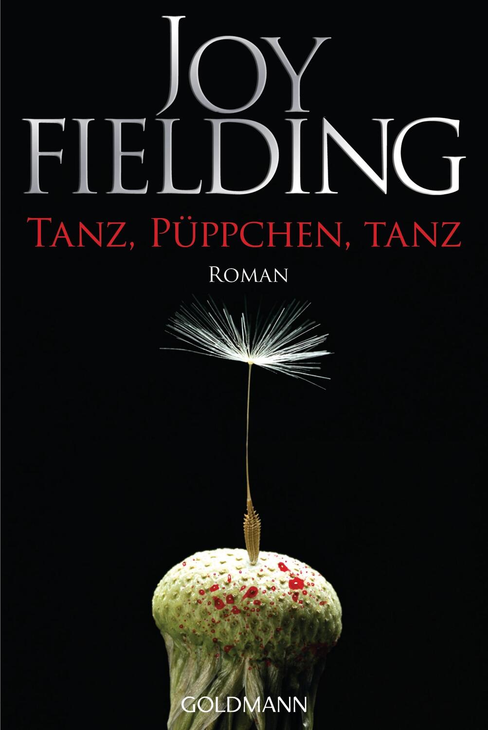Cover: 9783442483044 | Tanz, Püppchen, tanz | Joy Fielding | Taschenbuch | Deutsch | 2015