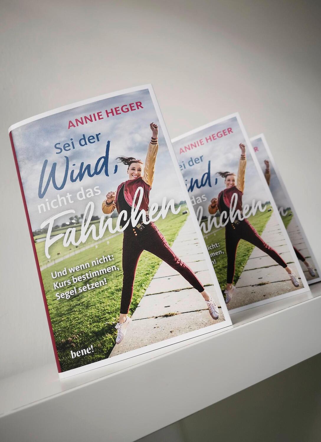 Bild: 9783963402791 | Sei der Wind, nicht das Fähnchen | Annie Heger | Buch | 192 S. | 2024