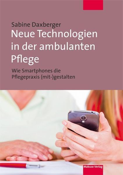 Cover: 9783863213916 | Neue Technologien in der ambulanten Pflege | Sabine Daxberger | Buch