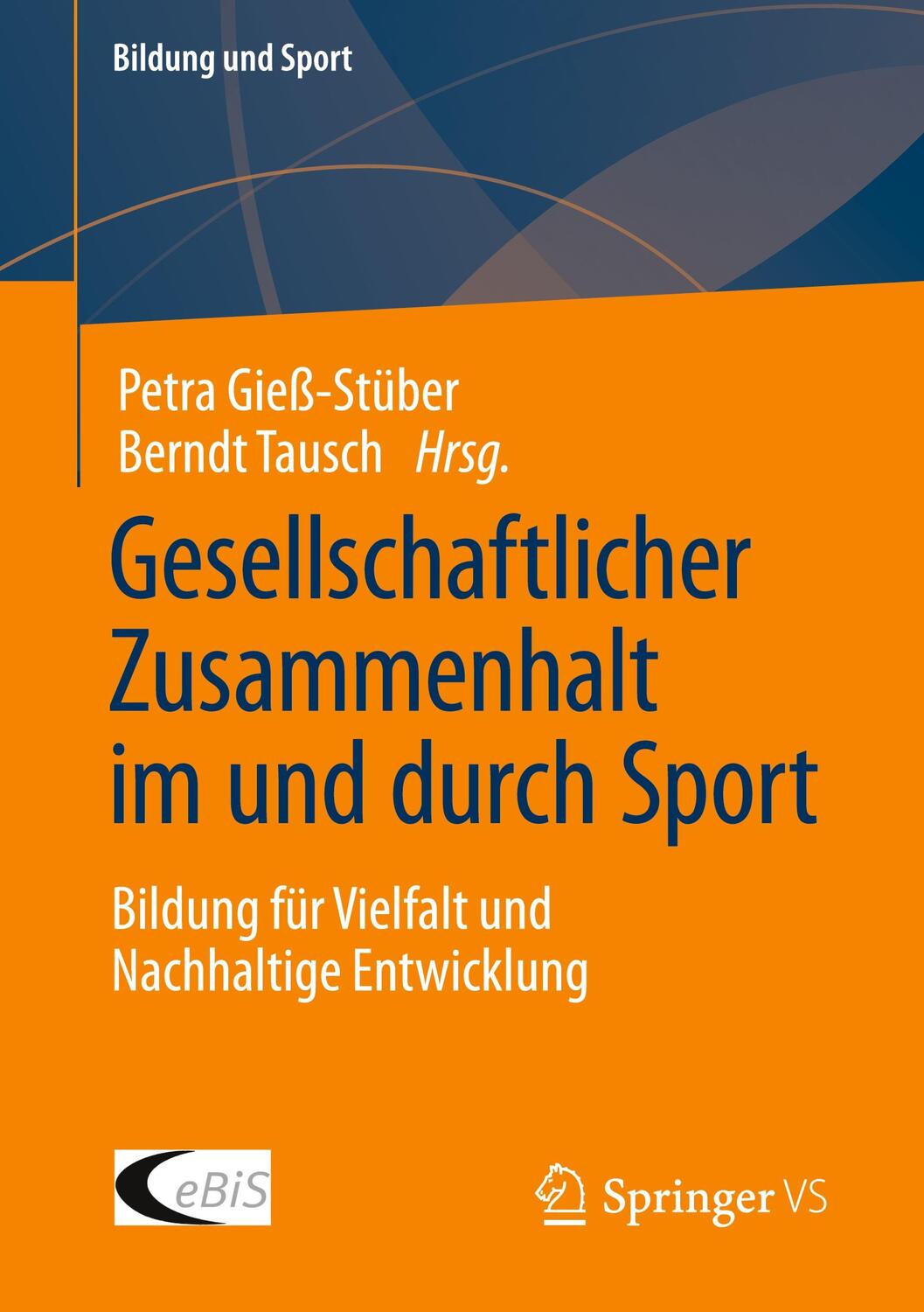 Cover: 9783658403683 | Gesellschaftlicher Zusammenhalt im und durch Sport | Tausch (u. a.)