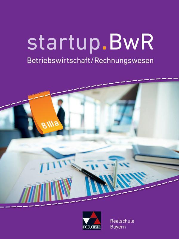 Cover: 9783661822242 | startup.BwR 8 IIIa Realschule Bayern | Manuel Friedrich (u. a.) | Buch