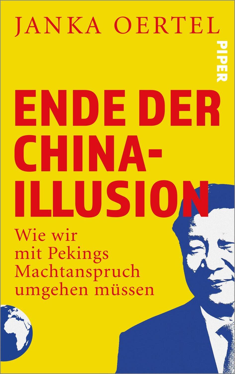 Cover: 9783492058155 | Ende der China-Illusion | Janka Oertel | Buch | 304 S. | Deutsch