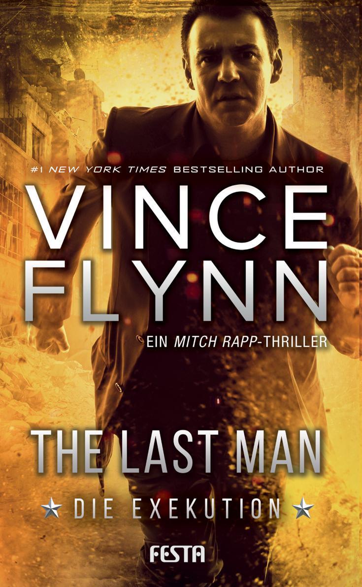 Cover: 9783865525604 | The Last Man - Die Exekution | Vince Flynn | Taschenbuch | Mitch Rapp