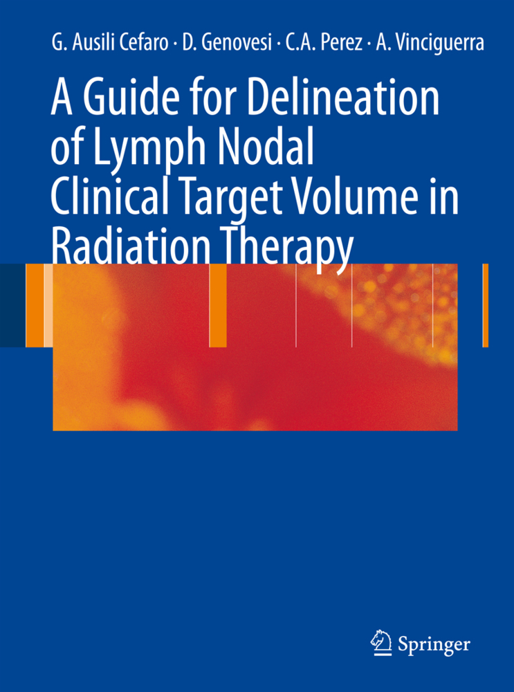 Cover: 9783540770435 | A Guide for Delineation of Lymph Nodal Clinical Target Volume in...