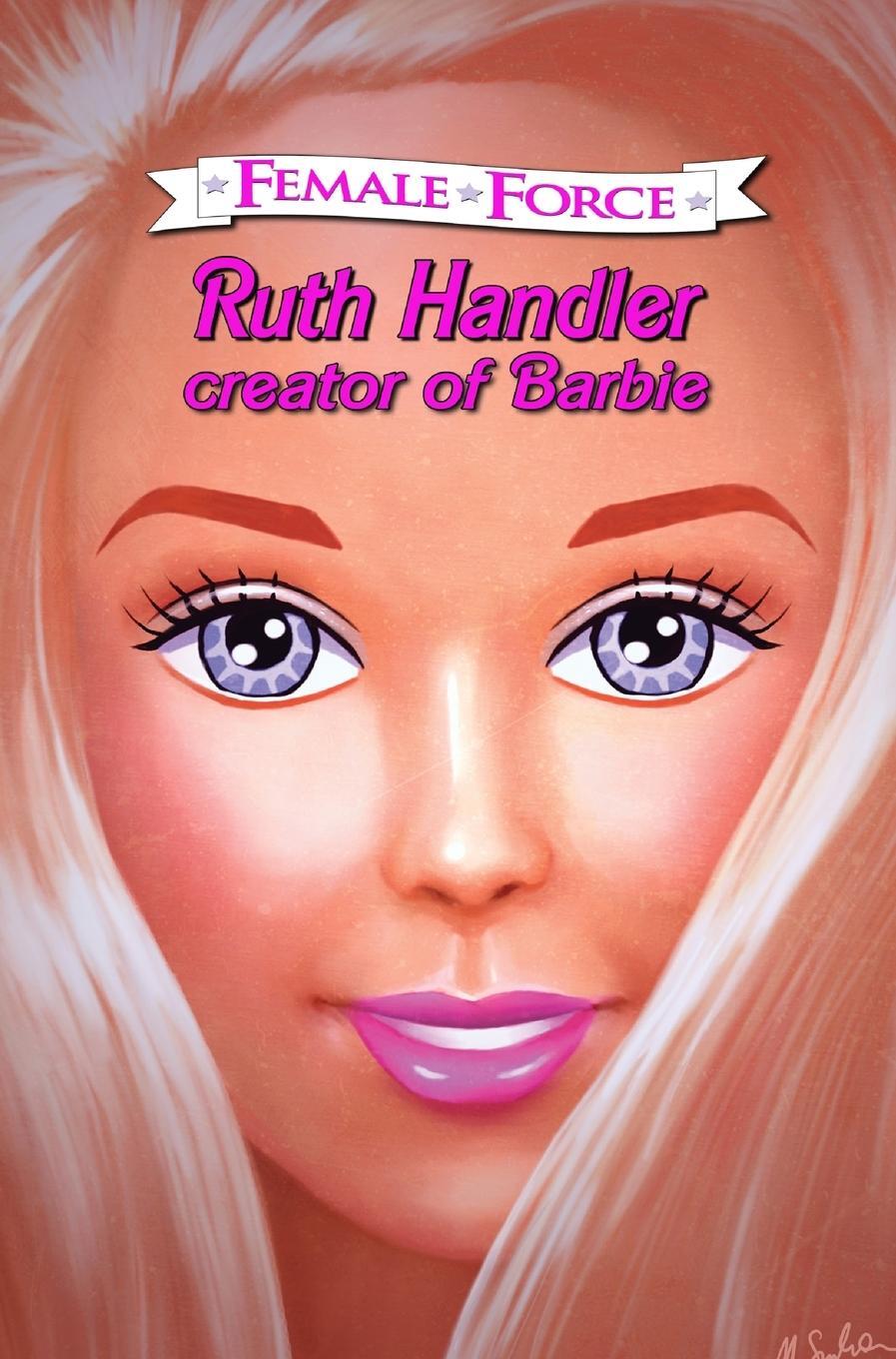 Cover: 9781955686204 | Female Force | Ruth Handler- Creator of Barbie | Tara Broeckel | Buch