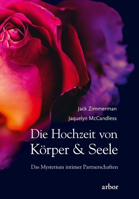 Cover: 9783867811378 | Die Hochzeit von Körper und Seele | Jack Zimmerman (u. a.) | Buch