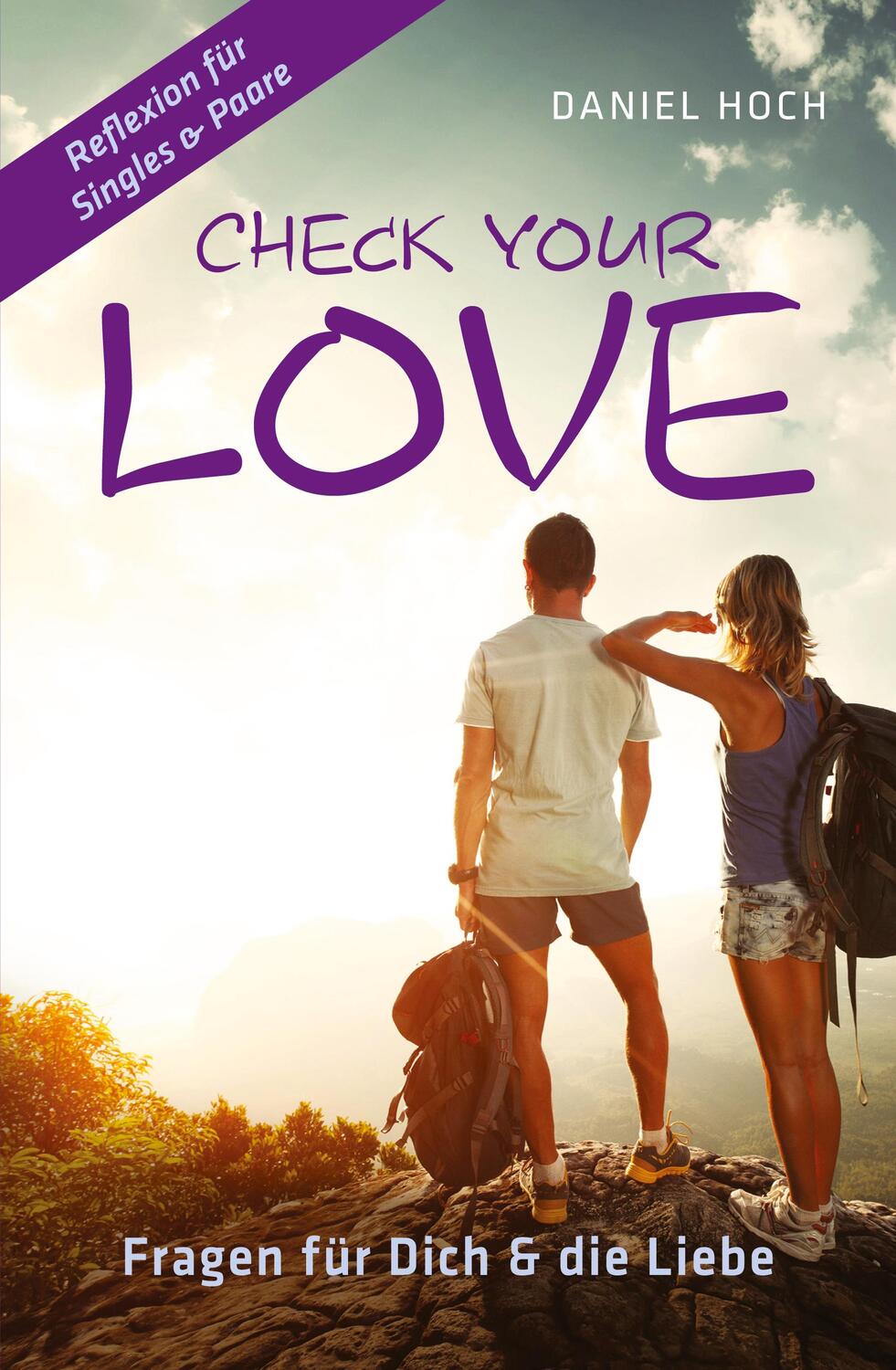 Cover: 9783948767716 | CHECK YOUR LOVE | Fragen für Dich &amp; die Liebe | Daniel Hoch | Buch