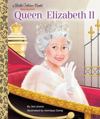 Cover: 9780593480120 | Queen Elizabeth II: A Little Golden Book Biography | Jen Arena | Buch