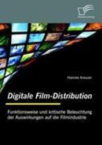 Cover: 9783836685733 | Digitale Film-Distribution: Funktionsweise und kritische...