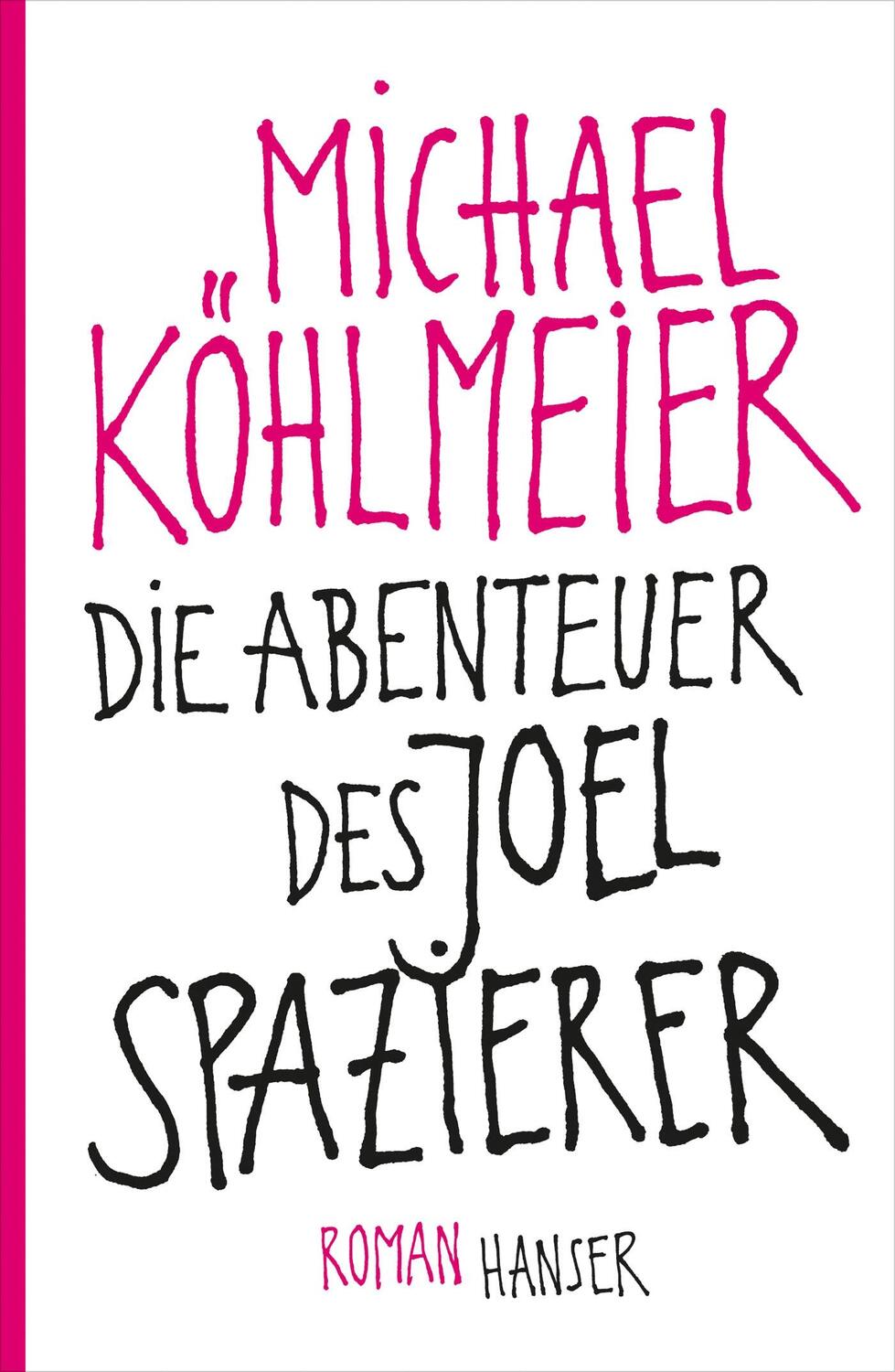 Cover: 9783446241787 | Die Abenteuer des Joel Spazierer | Michael Köhlmeier | Buch | Deutsch