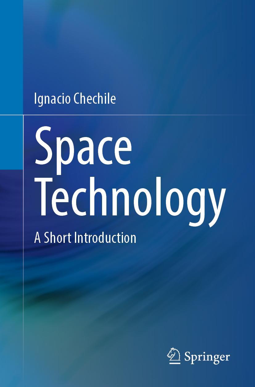 Cover: 9783031348174 | Space Technology | A Short Introduction | Ignacio Chechile | Buch