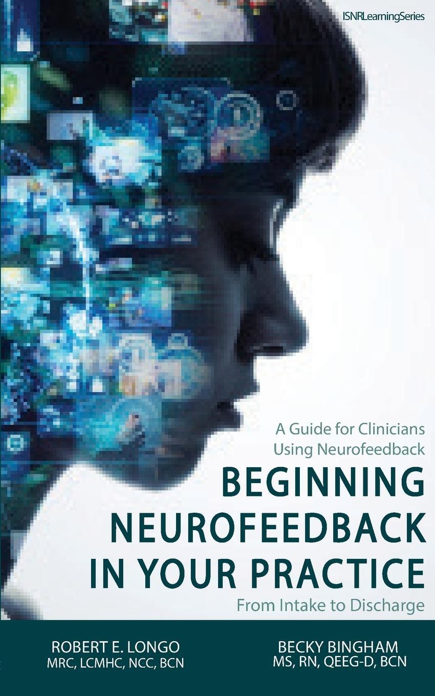 Cover: 9798218020750 | Beginning Neurofeedback in Your Practice | Robert Longo | Taschenbuch