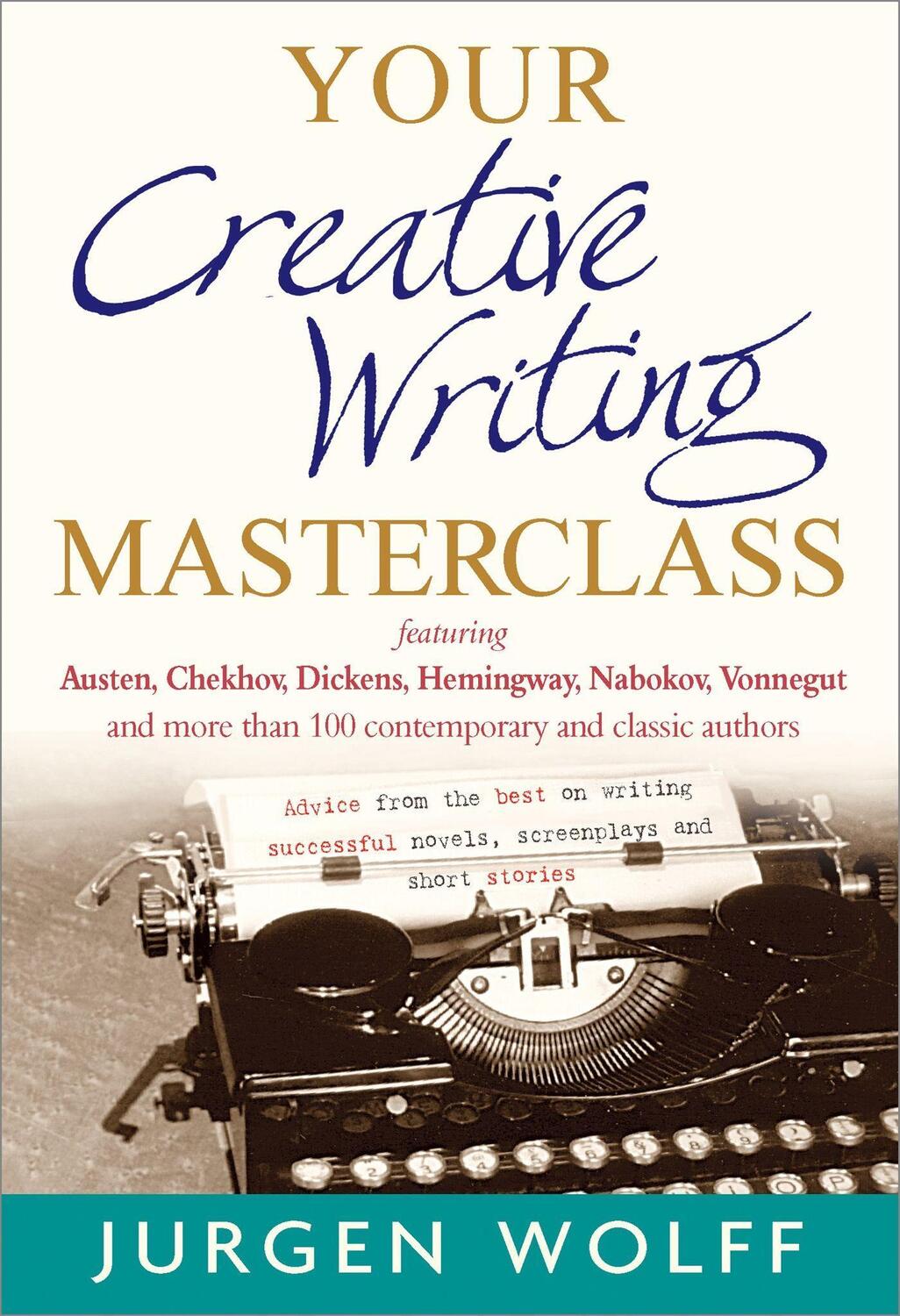 Cover: 9781857885781 | Your Creative Writing Masterclass | Jurgen Wolff | Taschenbuch | 2012