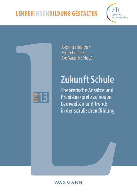 Cover: 9783830944508 | Zukunft Schule | Alexandra Habicher (u. a.) | Taschenbuch | Deutsch