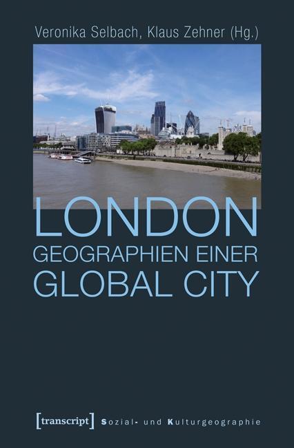 Cover: 9783837629200 | London - Geographien einer Global City | Taschenbuch | 246 S. | 2016