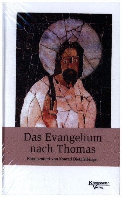 Cover: 9783938156513 | Das Evangelium nach Thomas | kommentiert von Konrad Dietzfelbinger