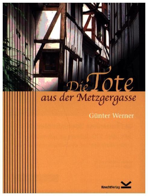 Cover: 9783939427346 | Die Tote aus der Metzgergasse | Günter Werner | Taschenbuch | 2016