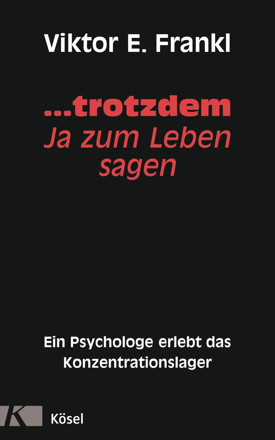 Cover: 9783466368594 | ... trotzdem Ja zum Leben sagen | Viktor E. Frankl | Buch | Deutsch