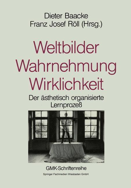 Cover: 9783663118268 | Weltbilder Wahrnehmung Wirklichkeit | Dieter Baacke | Taschenbuch