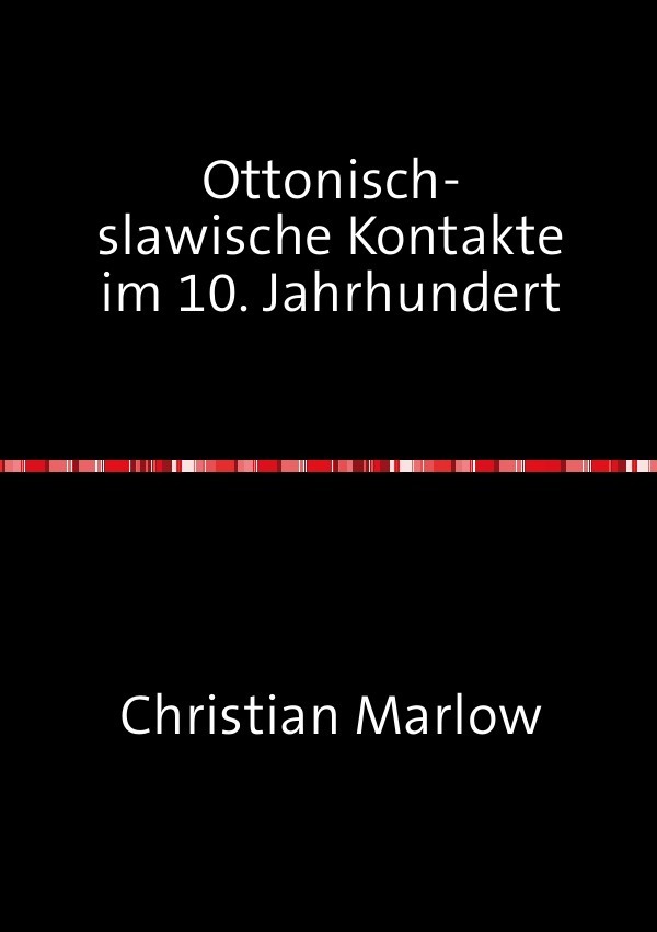 Cover: 9783737529167 | Ottonisch-slawische Kontakte im 10. Jahrhundert | Christian Marlow