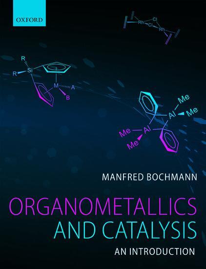 Cover: 9780199668212 | Organometallics and Catalysis: An Introduction | Manfred Bochmann