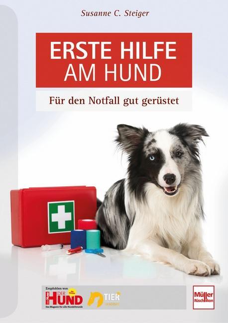 Cover: 9783275021260 | Erste Hilfe am Hund | Für den Notfall gut gerüstet | Steiger | Buch