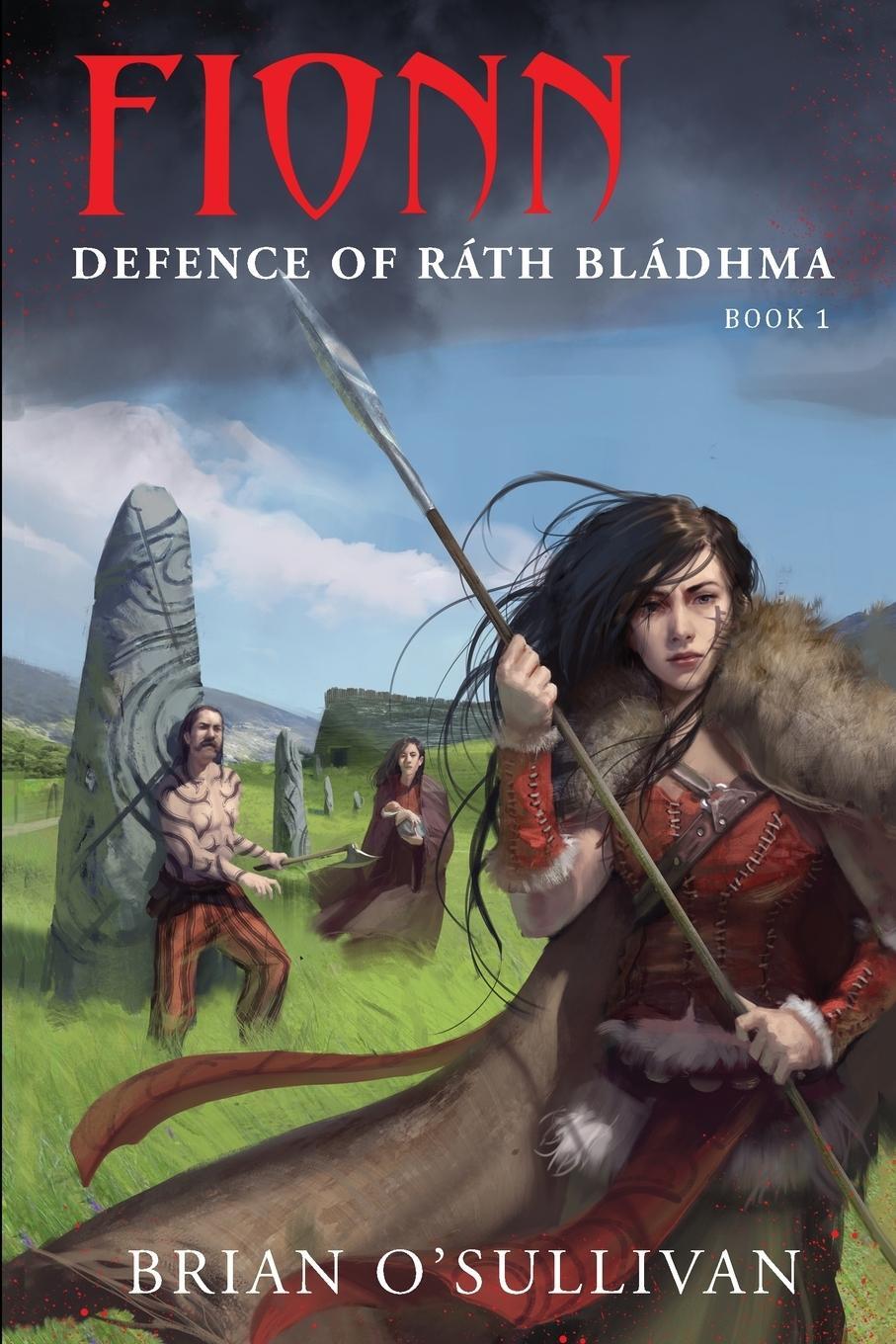 Cover: 9780992254575 | Fionn | Defence of Rath Bladhma | Brian A O'Sullivan | Taschenbuch
