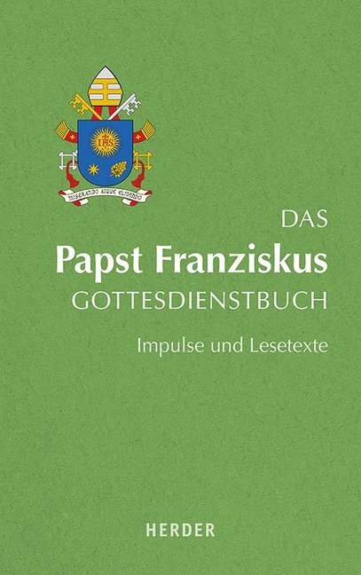 Cover: 9783451384424 | Das Papst Franziskus Gottesdienstbuch | Impulse und Lesetexte | Brand
