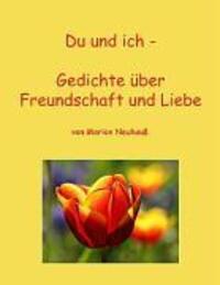 Cover: 9783837003079 | Du und ich - Gedichte über Freundschaft und Liebe | Marion Neuhauß