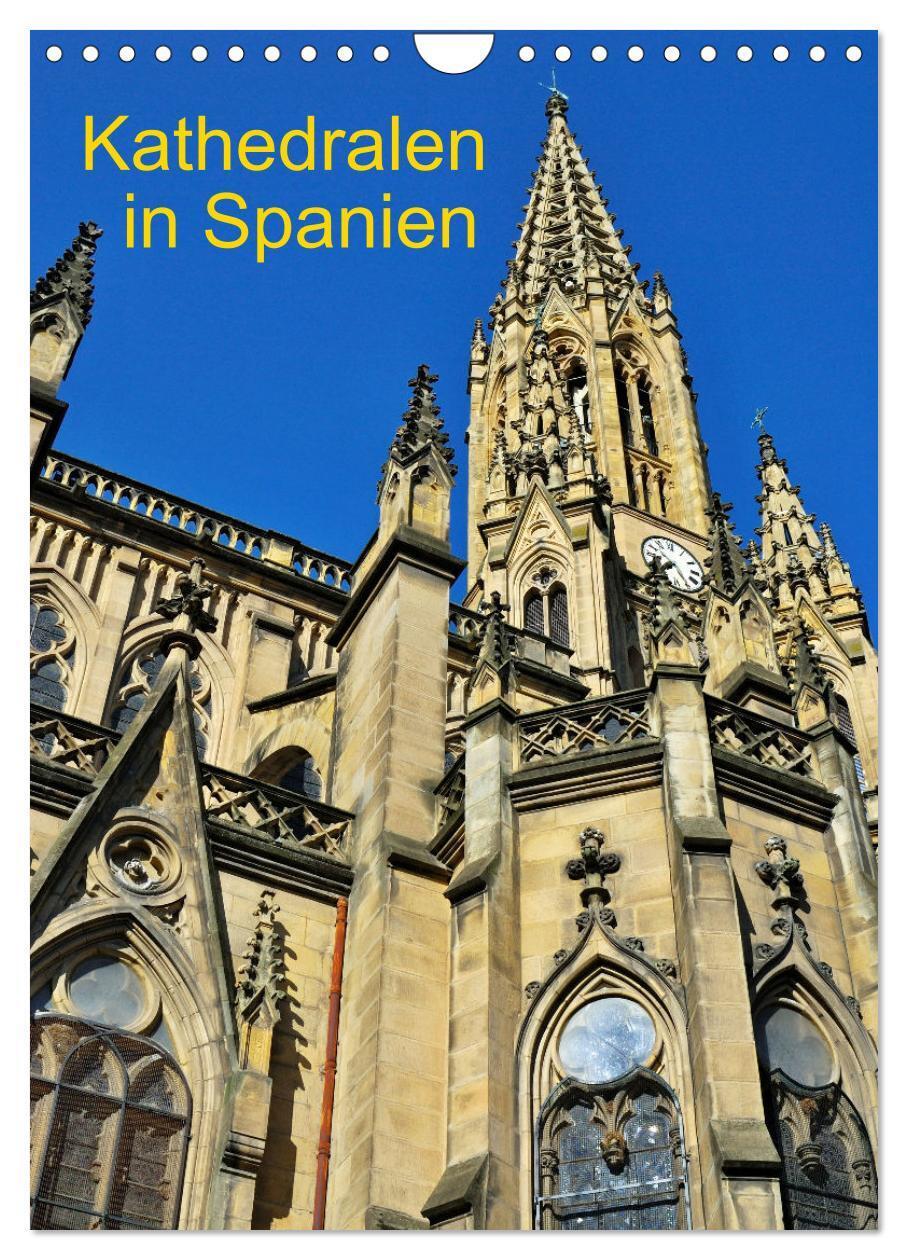 Cover: 9783435913503 | Kathedralen in Spanien (Wandkalender 2025 DIN A4 hoch), CALVENDO...