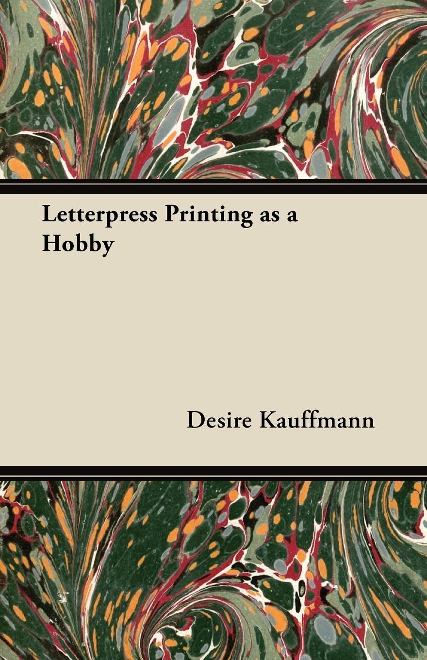 Cover: 9781447453284 | Letterpress Printing as a Hobby | Desire Kauffmann | Taschenbuch