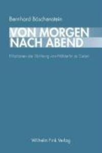 Cover: 9783770542611 | Von Morgen nach Abend | Bernhard Böschenstein | Buch | 377 S. | 2006