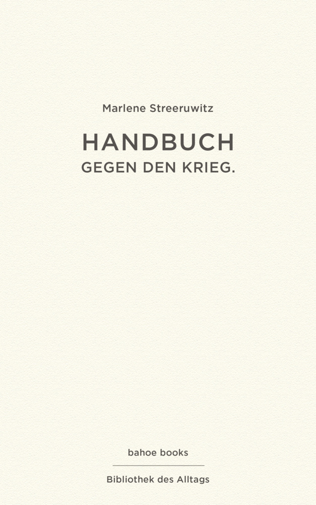 Cover: 9783903290761 | Handbuch gegen den Krieg. | Bibliothek des Alltags, Band 2 | Buch