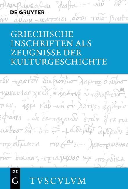 Cover: 9783110553246 | Griechische Inschriften als Zeugnisse der Kulturgeschichte | Buch