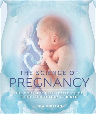 Cover: 9780241363652 | The Science of Pregnancy | DK | Buch | Englisch | 2019