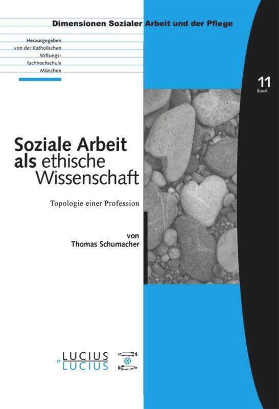 Cover: 9783828204218 | Soziale Arbeit als ethische Wissenschaft | Topologie einer Profession