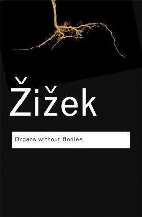 Cover: 9780415519045 | Organs without Bodies | On Deleuze and Consequences | Slavoj Zizek