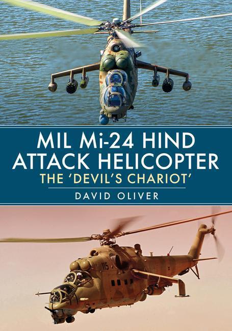 Cover: 9781398106703 | Mil Mi-24 Hind Attack Helicopter | The 'Devil's Chariot' | Oliver