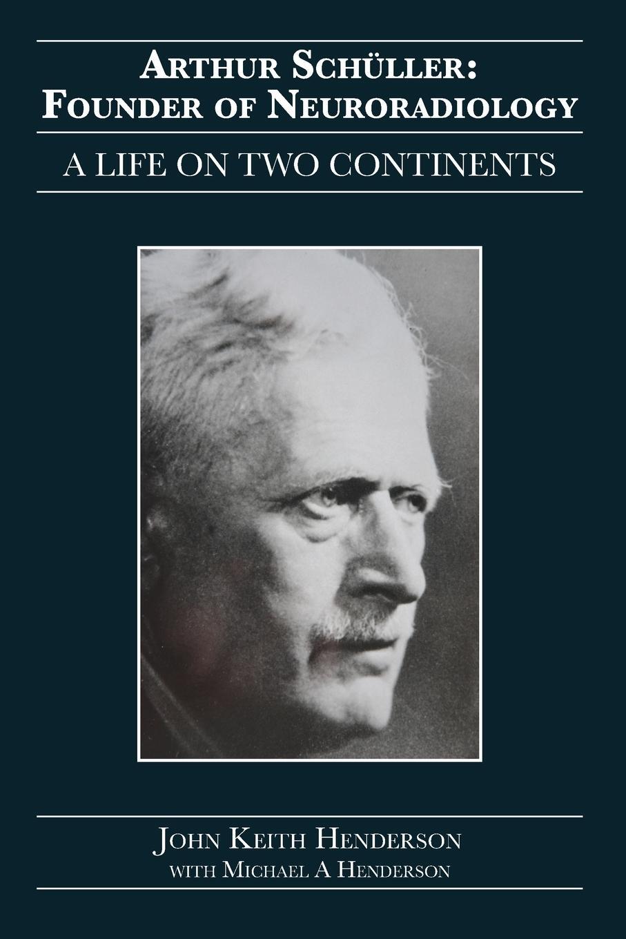 Cover: 9781925736601 | Arthur Schüller | Founder of Neuroradiology: A Life on Two Continents