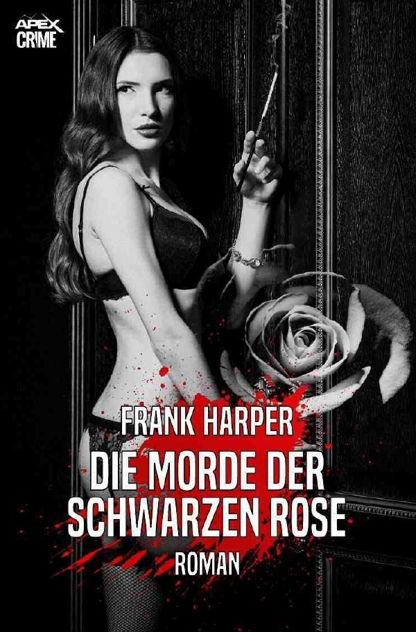 Cover: 9783753129679 | DIE MORDE DER SCHWARZEN ROSE | Der Krimi-Klassiker! | Frank Harper