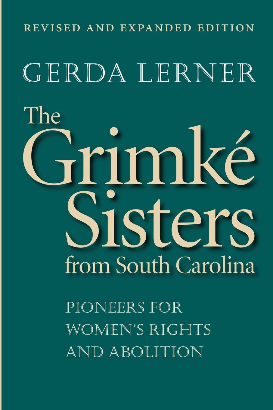 Cover: 9780807855669 | The Grimké Sisters from South Carolina | Gerda Lerner | Taschenbuch