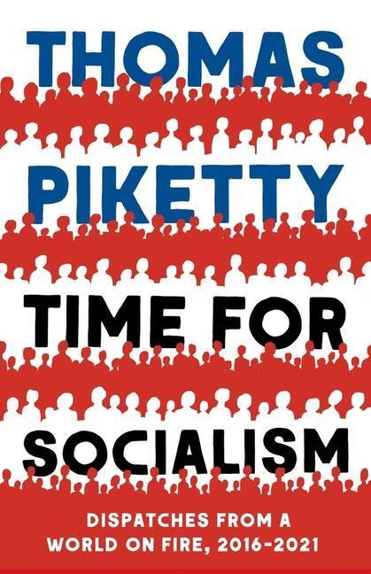 Cover: 9780300259667 | Time for Socialism | Dispatches from a World on Fire, 2016-2020 | Buch