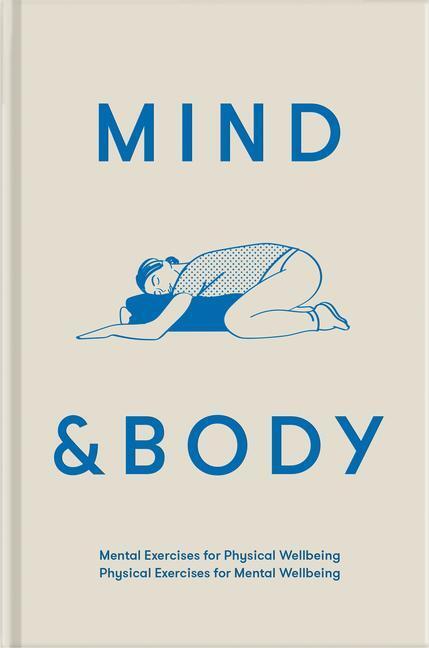 Cover: 9781912891467 | Mind & Body: Mental exercises for physical wellbeing; physical...