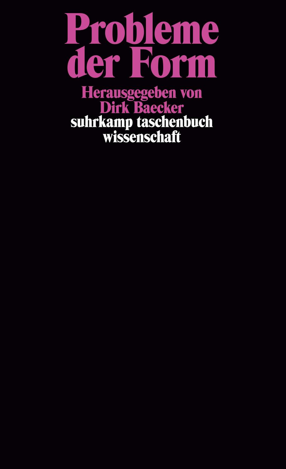 Cover: 9783518286692 | Probleme der Form | Dirk Baecker | Taschenbuch | Deutsch | 1993