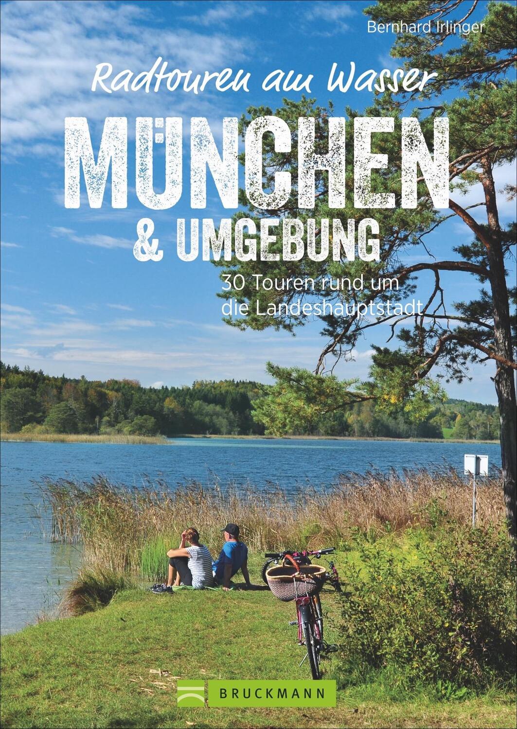 Cover: 9783734318511 | Radtouren am Wasser München & Umgebung | Bernhard Irlinger | Buch