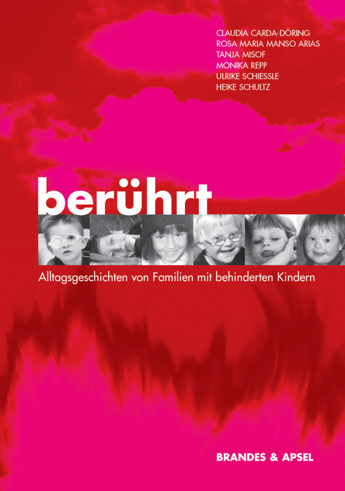 Cover: 9783860998298 | Berührt - Alltagsgeschichten von Familien mit behinderten Kindern