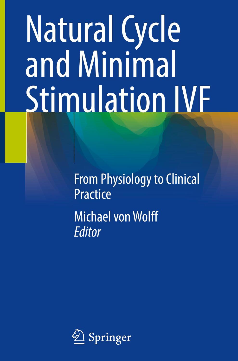Cover: 9783030975708 | Natural Cycle and Minimal Stimulation IVF | Michael von Wolff | Buch